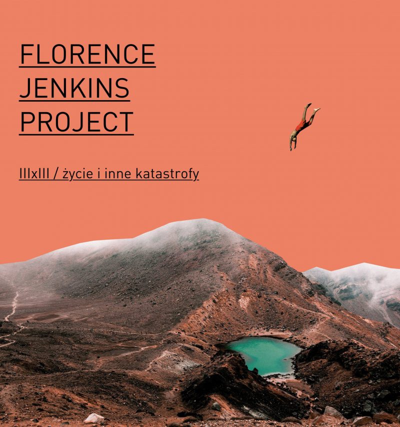 Florence Jenkins Project – III x III / życie i inne katastrofy